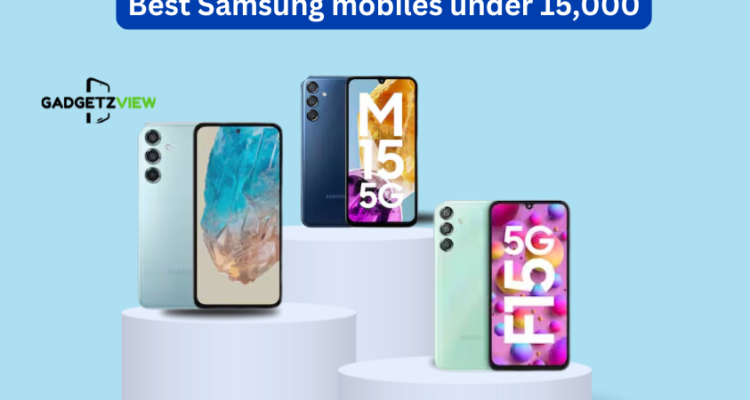 Best Samsung mobiles under 15,000