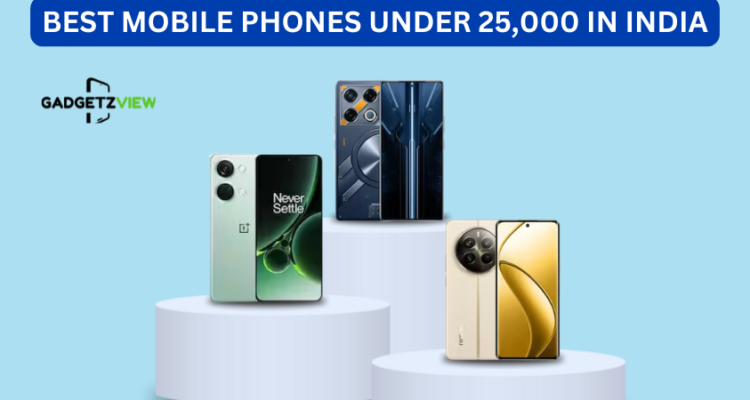 Best mobiles under 25,000 - Gadgetzview