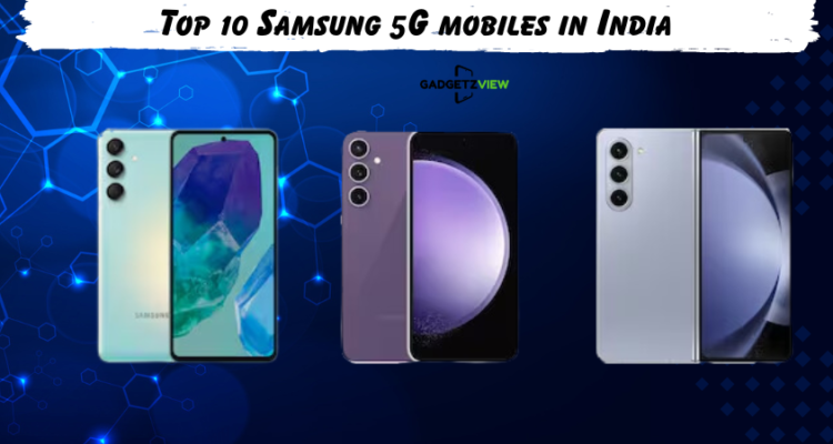 op 10 Samsung 5G mobiles