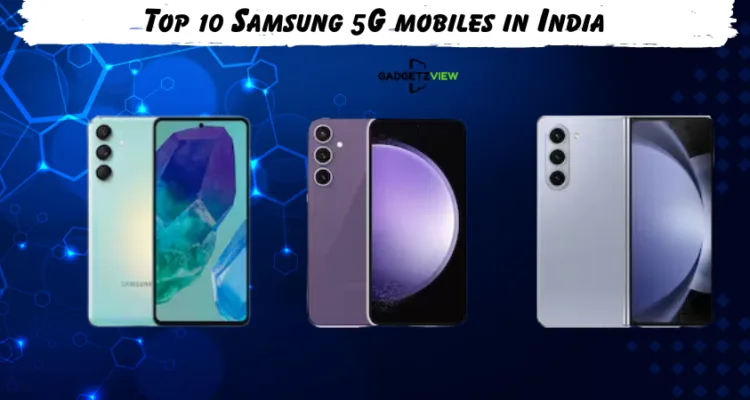 op 10 Samsung 5G mobiles