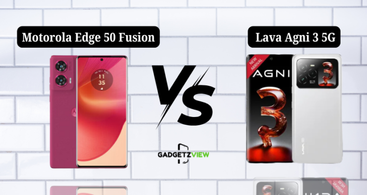 Motorola Edge 50 Fusion vs Lava Agni 3 5G