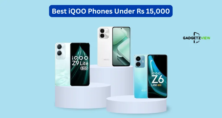 Best iQOO Phones Under Rs 15000